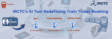 IRCTC Ask Disha 2.0 AI chatbot simplifying train ticket booking