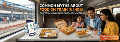 Common Myths About Food on Train in India