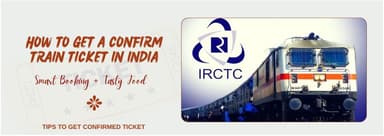 How to Get Confirm Ticket in India