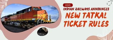 IRCTC New Tatkal Ticket Rules 2025