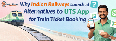Why Indian Railways launched alternatives to UTS app for train ticket booking with digital ticketing options and mobile app solutions