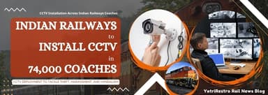 Indian Railways CCTV camera installation in coaches for passenger safety