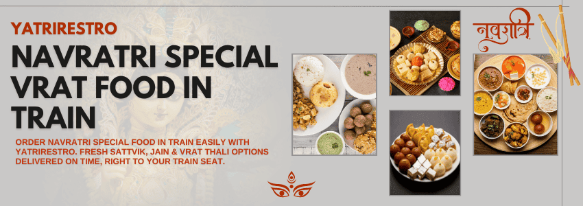 Navratri vrat thali on train seat & sattvik food delivery during Navratri