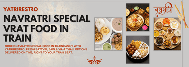 Navratri vrat thali on train seat & sattvik food delivery during Navratri