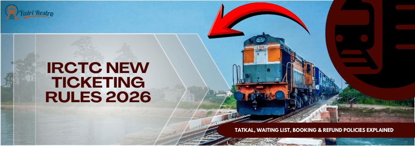 IRCTC 2026 Ticket Rules for Tatkal, Waiting & Refunds